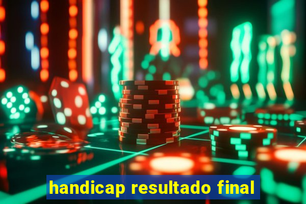 handicap resultado final